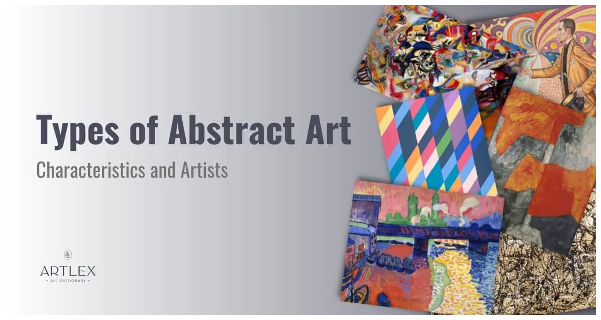19 Types of Abstract Art: Characteristics and Artists - Artlex