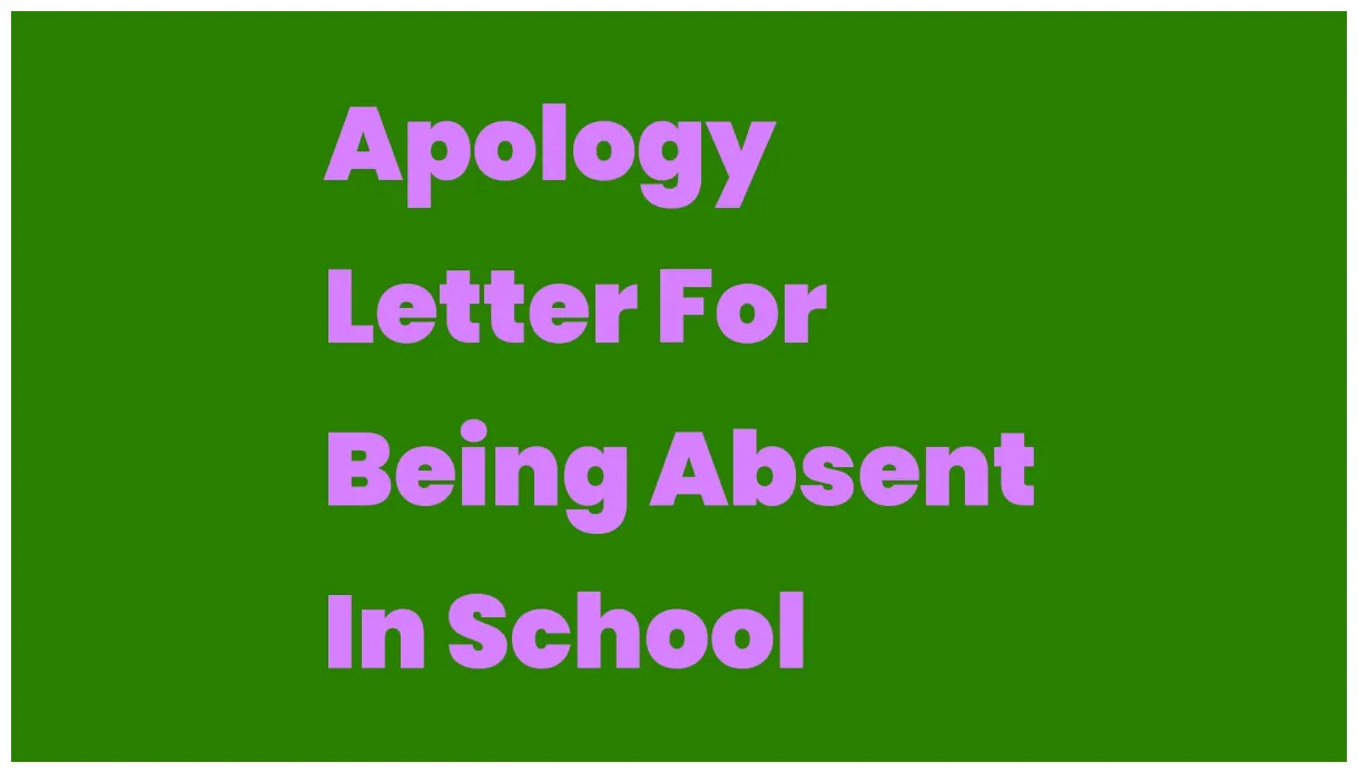 Apology letter for being absent in school write a topic