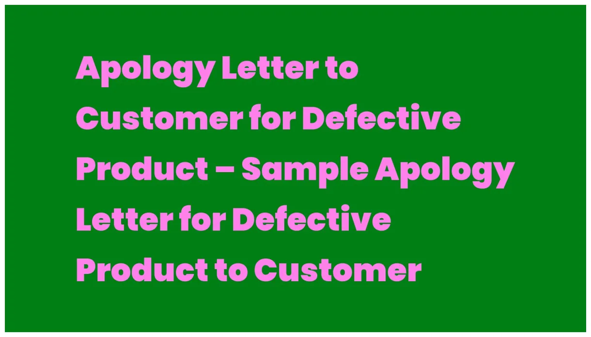 Apology Letter to Customer for Defective Product – Sample Apology