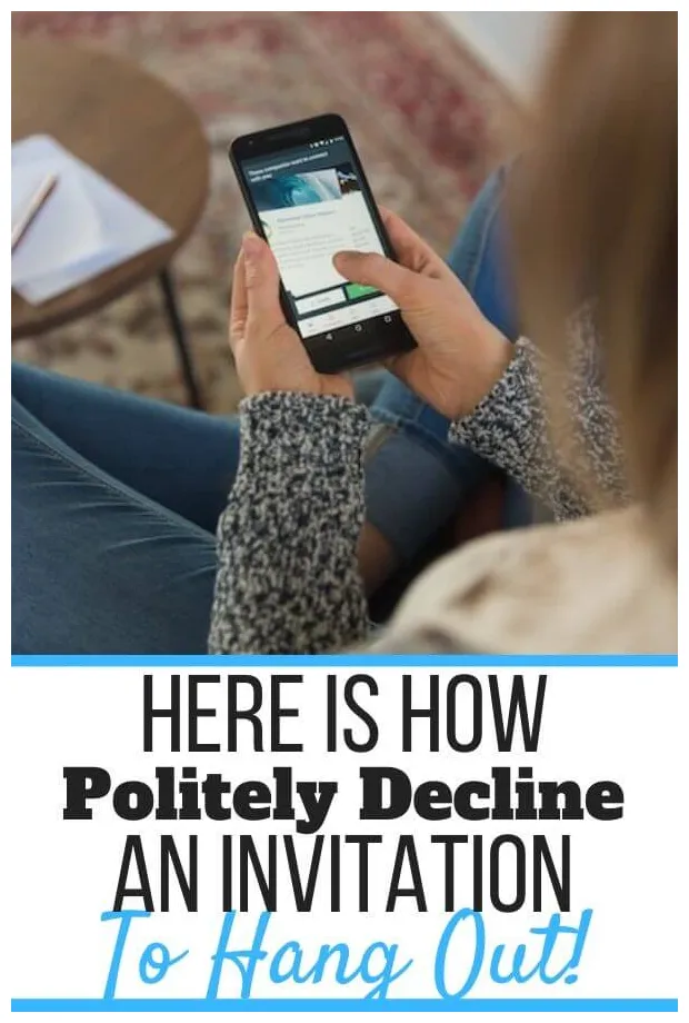 How to politely decline an invitation to hang out! w/ examples self
