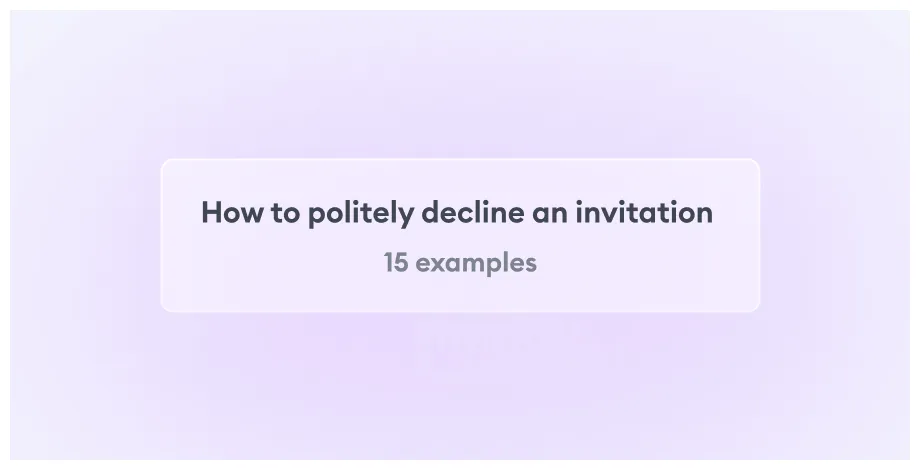 How to how to politely decline an invitation