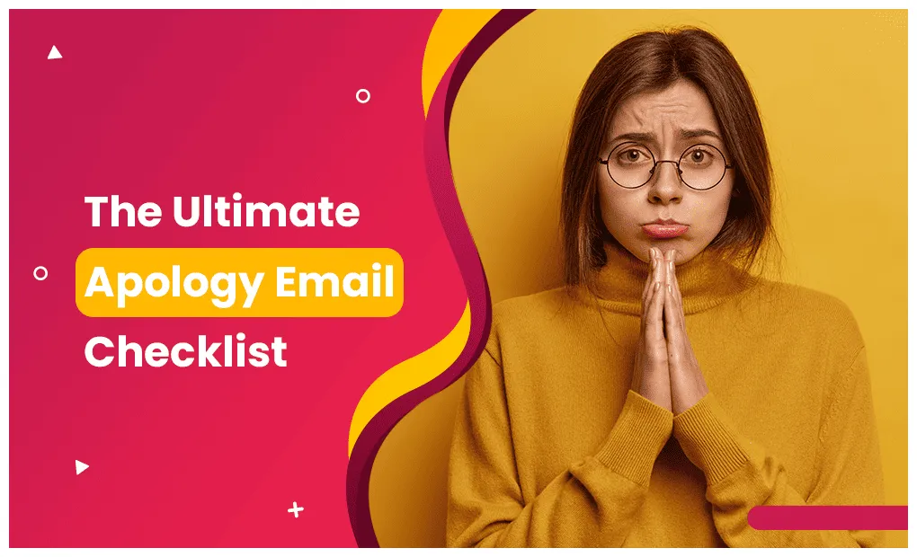 The Ultimate Apology Email Checklist