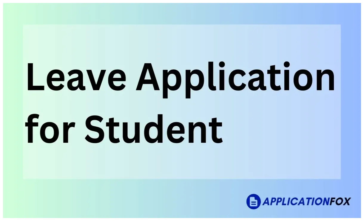 (7 Samples) Leave Application for Student