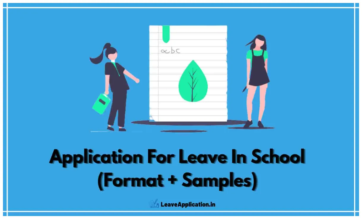 Application For Leave In School (12+ Samples & Format)