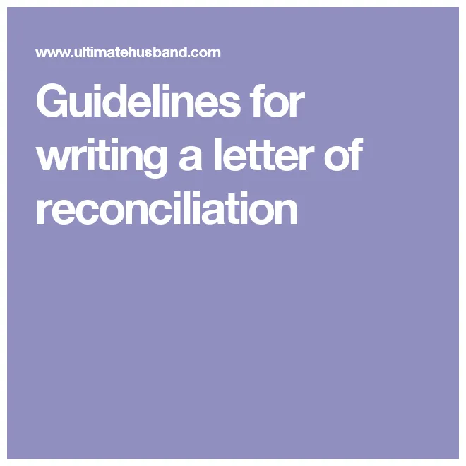 Guidelines for writing a letter of reconciliation