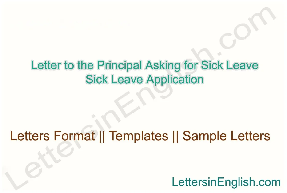 Letter to the Principal Asking for Sick Leave - Sick Leave Application