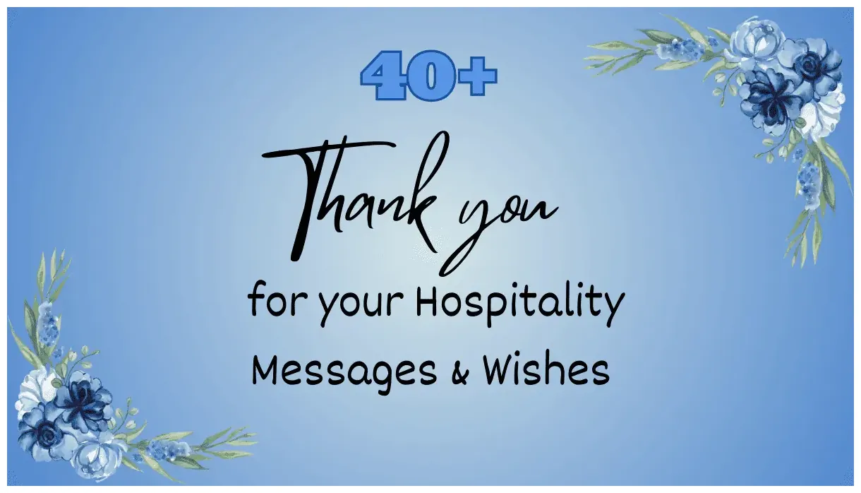 40+ thank you for your hospitality messages and wishes greeting says